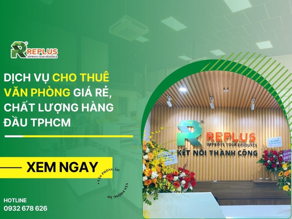 #1 Dịch vụ cho thuê văn phòng giá rẻ, chất lượng hàng đầu TPHCM