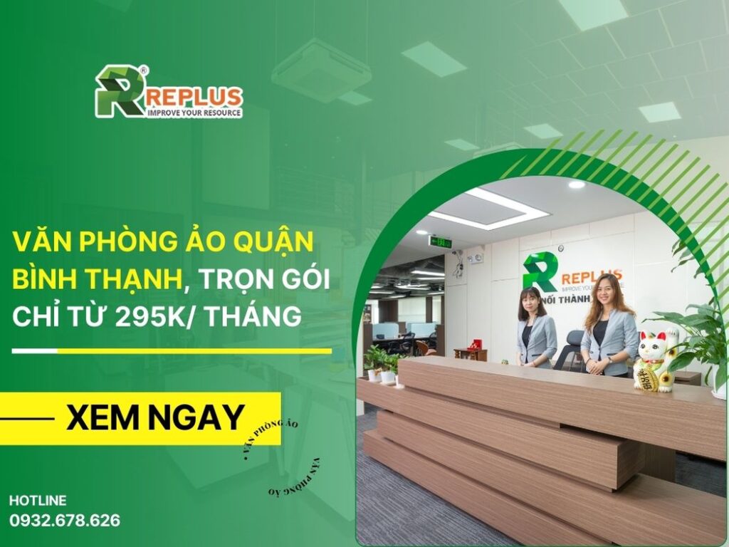 Văn phòng ảo Quận Bình Thạnh, cơ sở đẹp giá rẻ 595k/ tháng