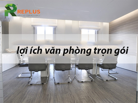 Lợi ích văn phòng trọn gói