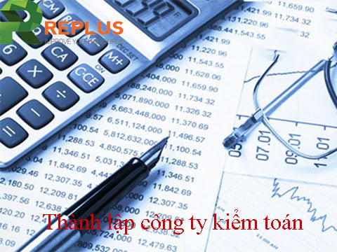 Điều Kiện Để Thành Lập Công Ty Kiểm Toán Mới Nhất 2021