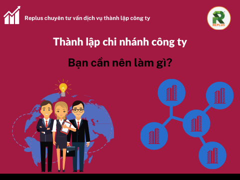 Sau khi thành lập chi nhánh cần làm gì