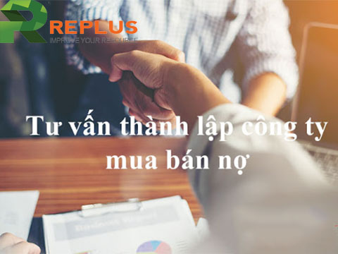 Quy trình thành lập công ty mua bán nợ &#8211; Năm 2021