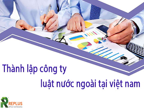 Thành lập công ty luật nước ngoài tại việt nam