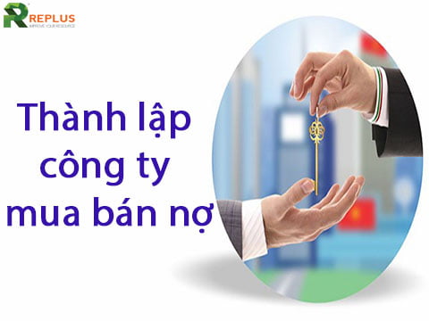 Làm thế nào thành lập công ty mua bán nợ ?