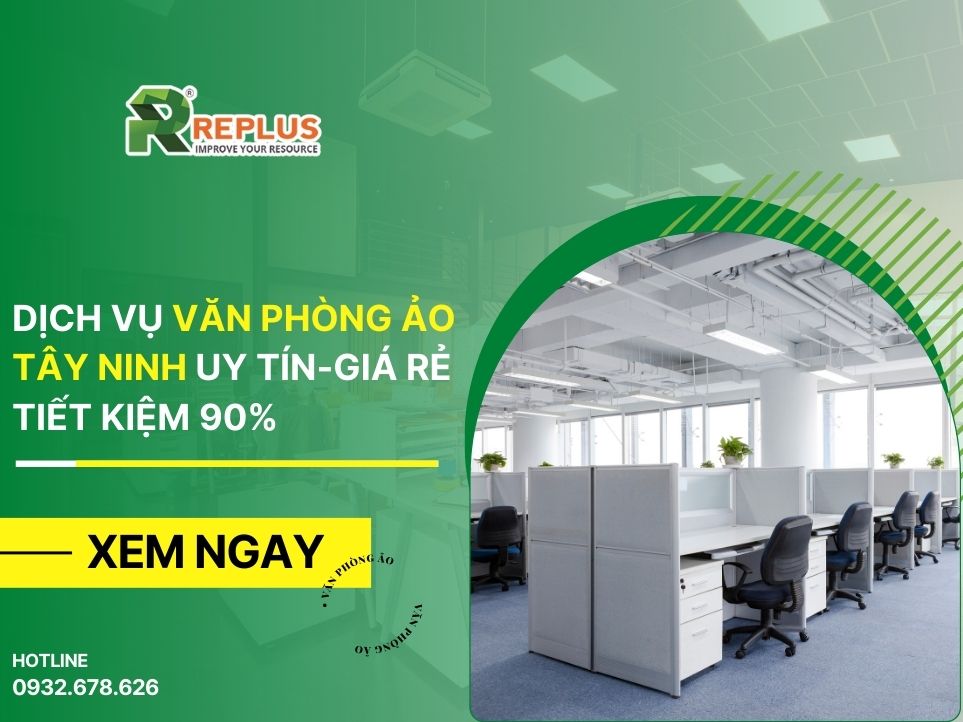 Dịch vụ văn phòng ảo Tây Ninh uy tín-giá rẻ tiết kiệm 90%