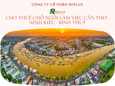 Cho thuê chỗ ngồi làm việc Cần Thơ – Ninh Kiều – Bình Thuỷ