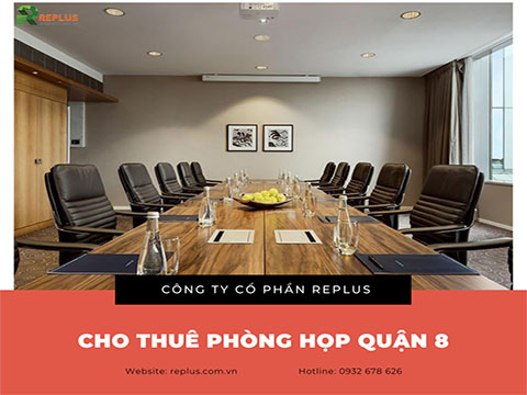 Cho thuê phòng họp Quận 8 giá rẻ, đầy đủ tiện ích tại TPHCM