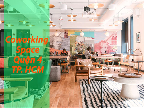 Dịch vụ thuê coworking space Quận 4 uy tín – chuyên nghiệp