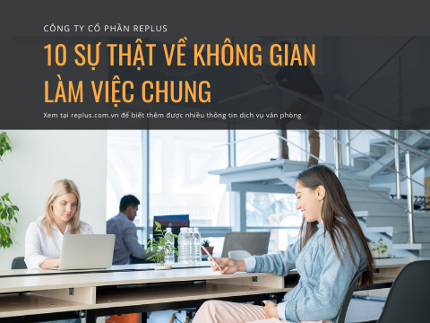 Khám phá 10 sự thật chưa biết về không gian làm việc chung