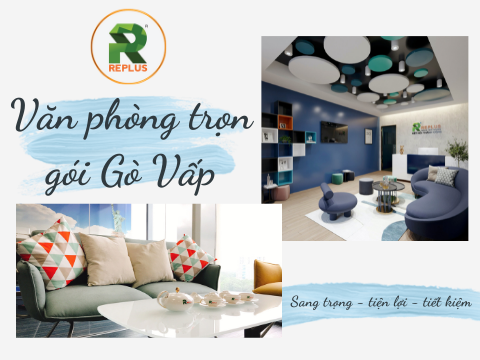 Cho thuê văn phòng trọn gói Gò Vấp giá rẻ & uy tín HCM