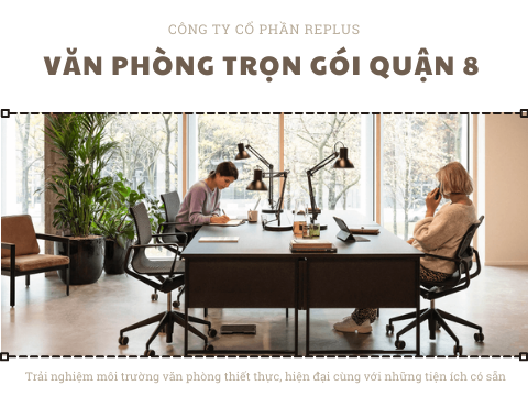 Cho thuê văn phòng trọn gói Quận 8 – TPHCM [GIÁ RẺ – UY TÍN]