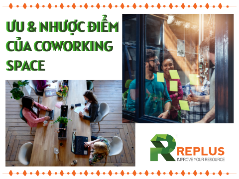 Ưu & nhược điểm của Coworking space HCM