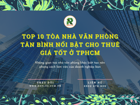 Top 10 tòa nhà văn phòng Tân Bình nổi bật cho thuê giá tốt ở TPHCM