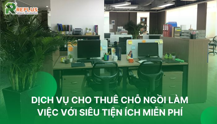 Chỗ ngồi làm việc miễn phí nhưng vô cùng chất lượng năm 2023 4 Dịch vụ cho thuê chỗ ngồi làm việc với siêu tiện ích miễn phí