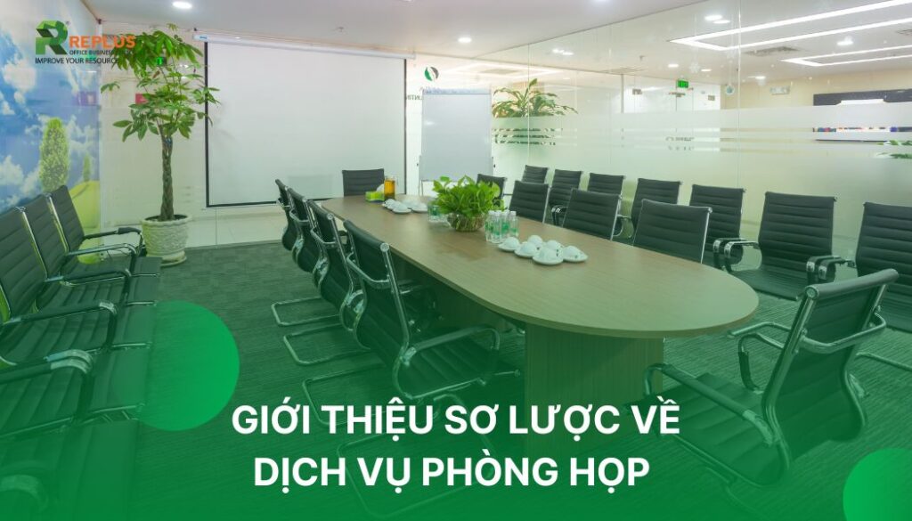 giới thiệu sơ lược về dịch vụ phòng họp