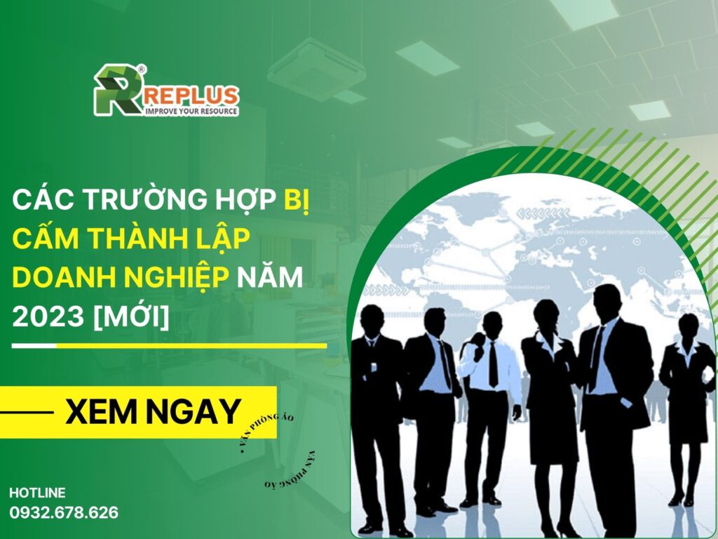 Các trường hợp bị cấm thành lập doanh nghiệp năm 2023 [Mới]