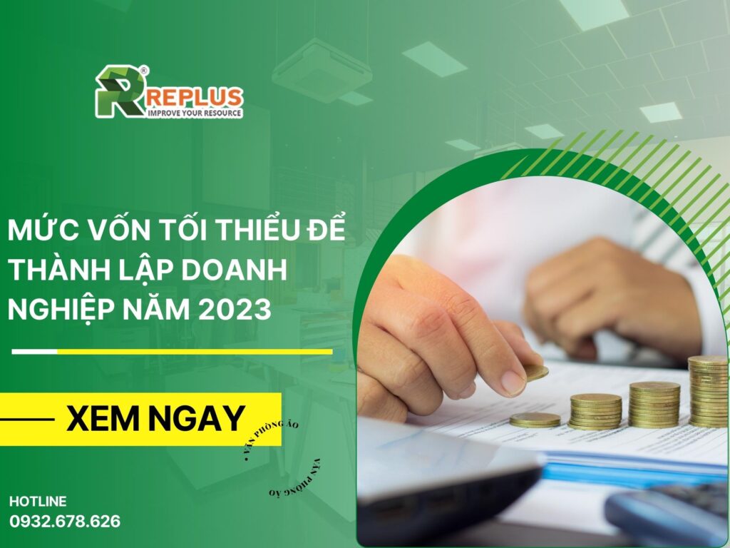 Mức vốn tối thiểu để thành lập doanh nghiệp năm 2023
