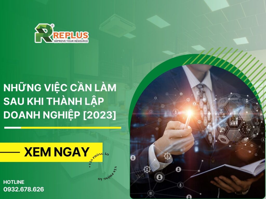 Những việc cần làm sau khi thành lập doanh nghiệp [2023]