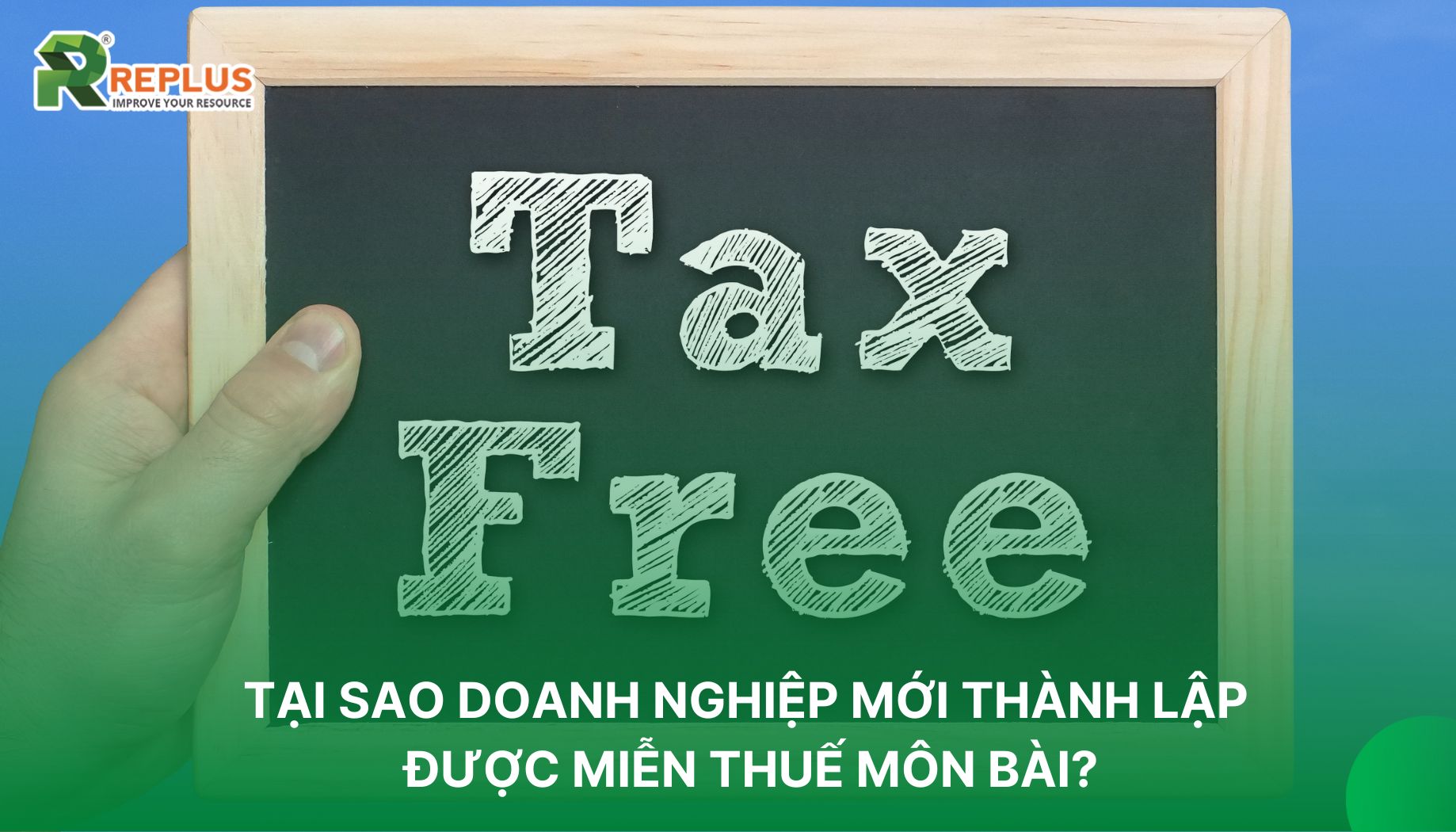 Tại sao doanh nghiệp mới thành lập được miễn thuế môn bài?