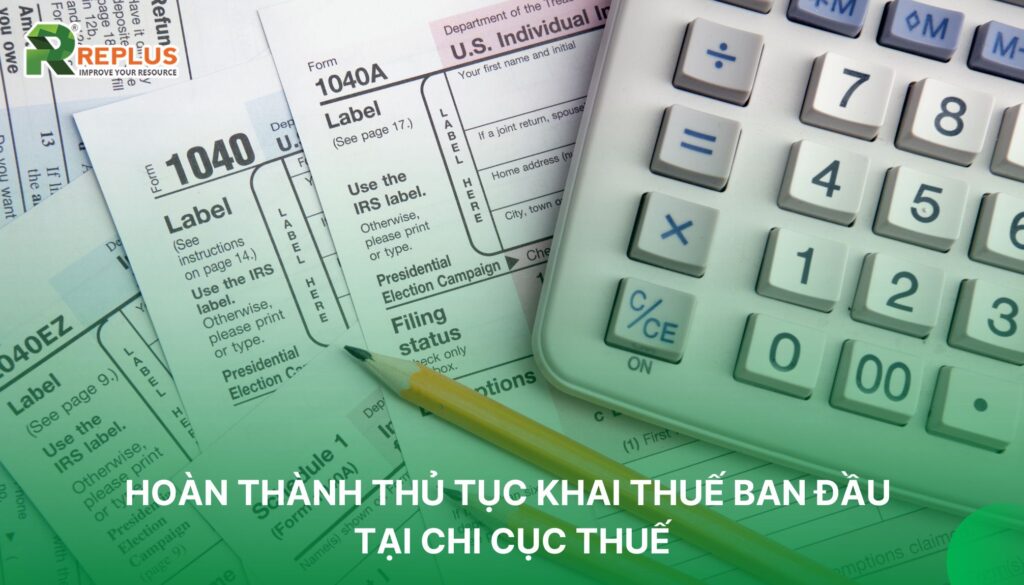 hoàn thành thủ tục khai thuế ban đầu