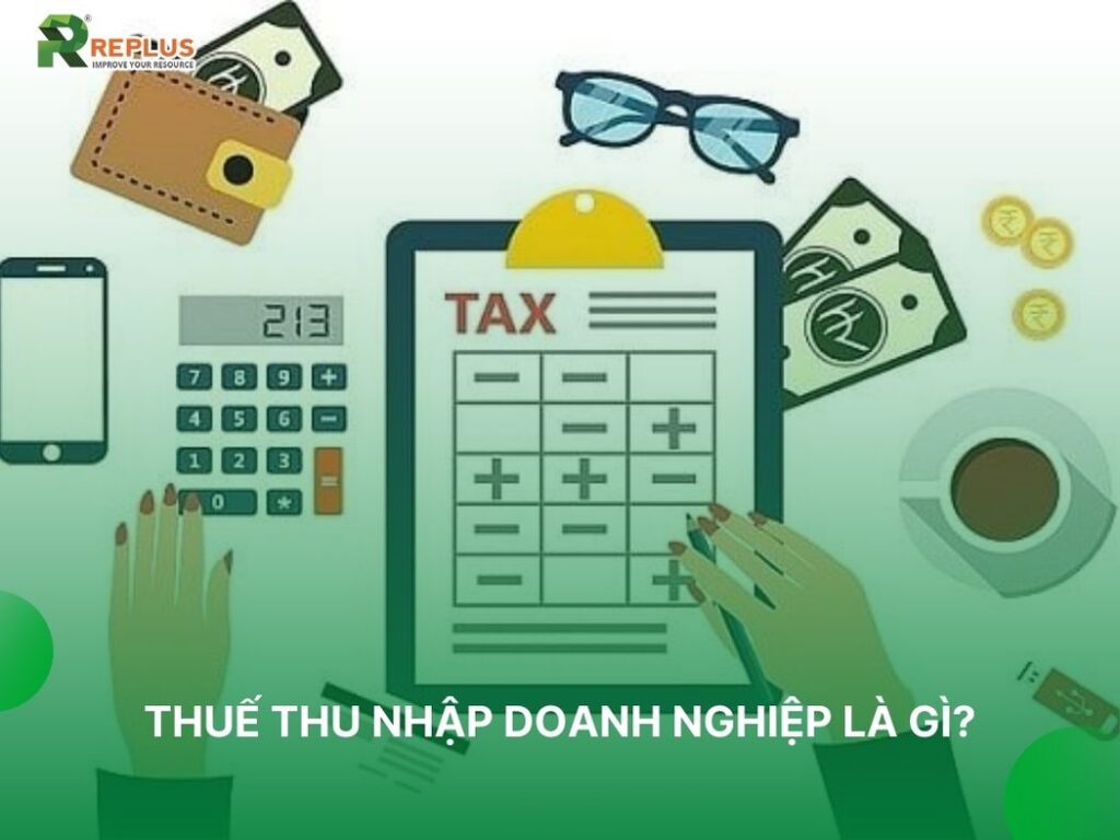 Doanh nghiệp mới thành lập có được miễn thuế TNDN không? 1 thuế thu nhập doanh nghiệp là gì