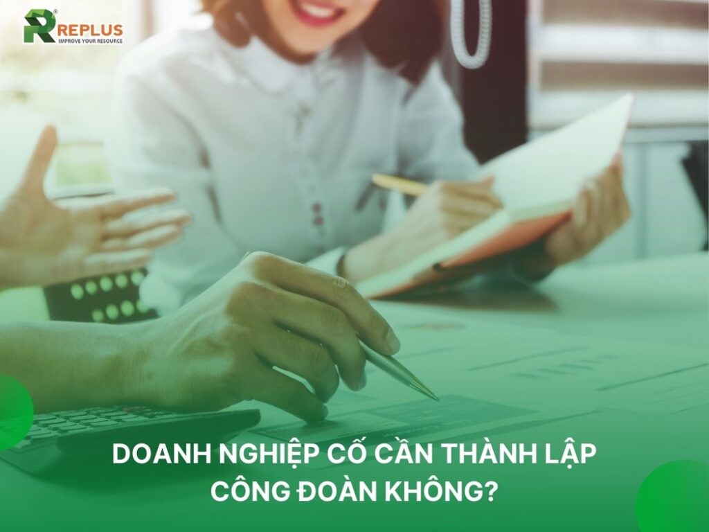 Doanh nghiệp có bắt buộc phải thành lập công đoàn hay không? 2 doanh nghiệp có cần thành lập công đoàn không