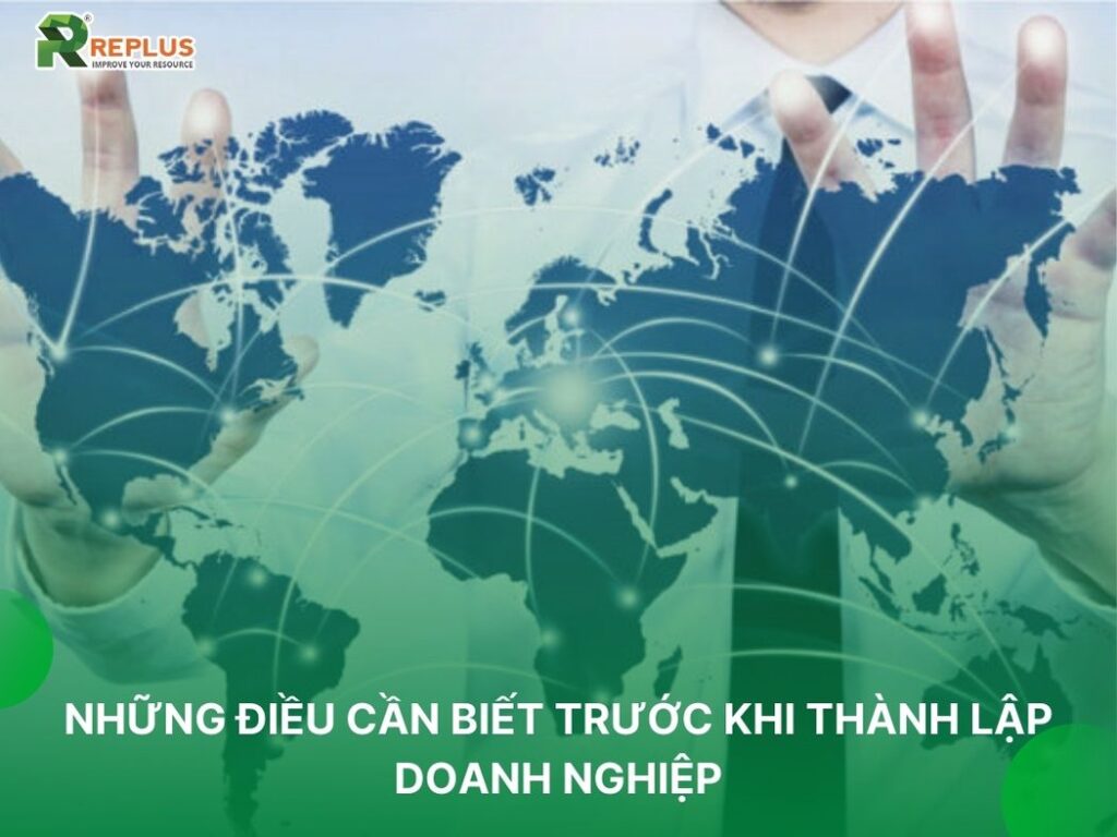 [2026] Thành lập doanh nghiệp cần quan tâm gì?