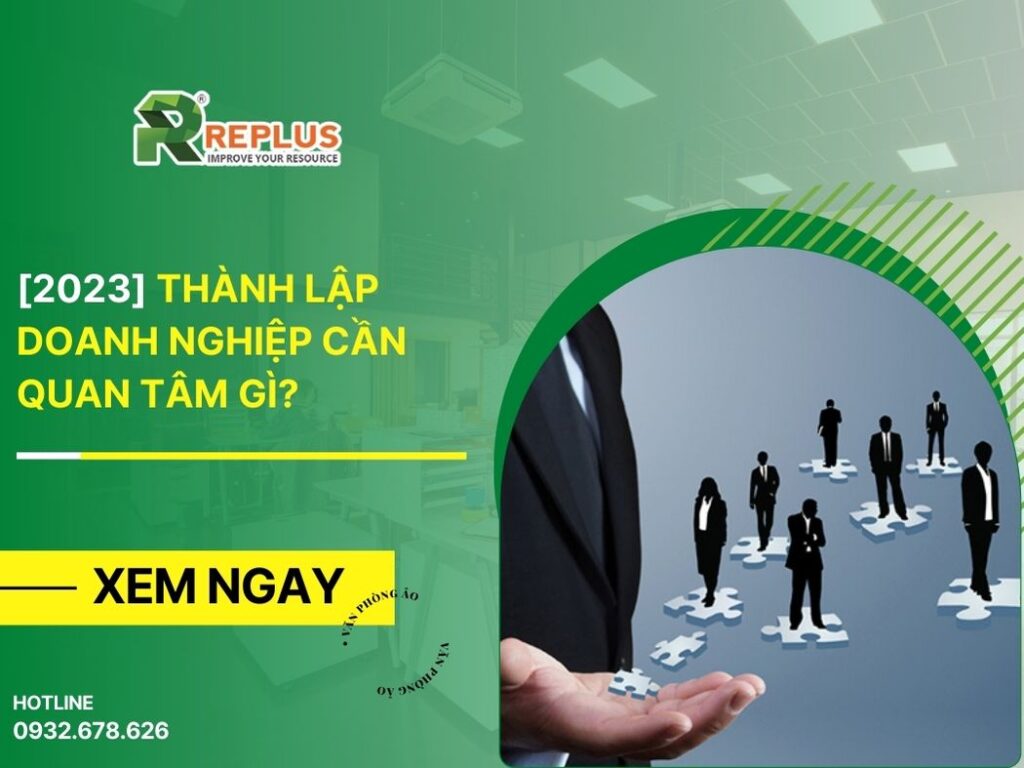 [2024] Thành lập doanh nghiệp cần quan tâm gì?