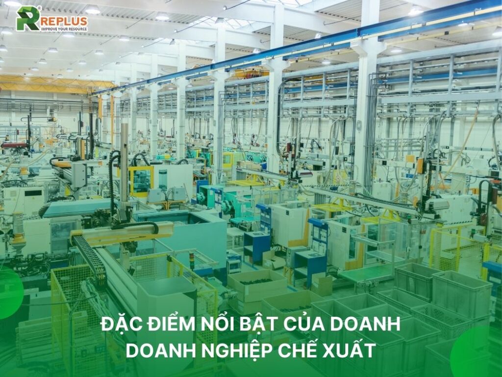 Điều kiện thành lập doanh nghiệp chế xuất mới nhất 2023 2 đặc điểm của doanh nghiệp chế xuất