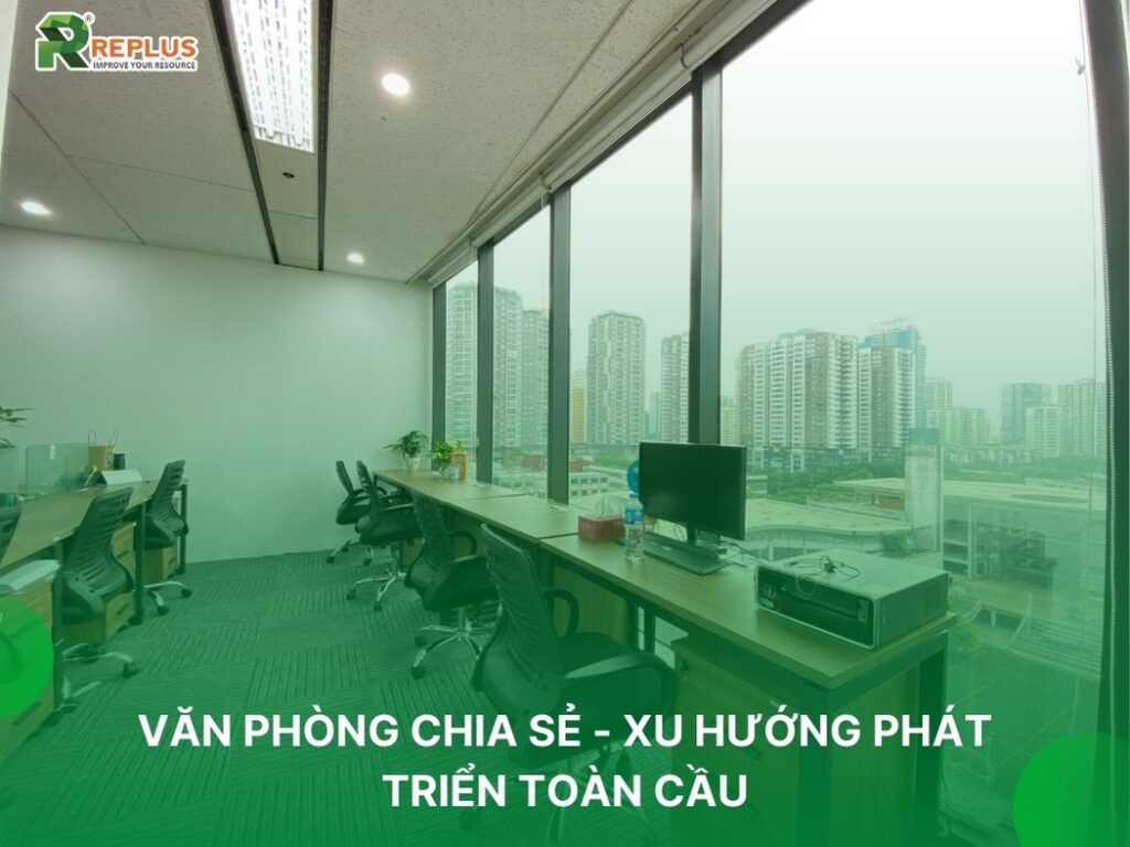 Văn phòng chia sẻ tại Hà Nội - tối ưu không gian và chi phí 1 văn phòng chia sẻ là xu hướng phát triển toàn cầu