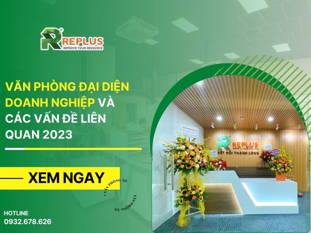 Văn phòng đại diện doanh nghiệp và các vấn đề liên quan 2024