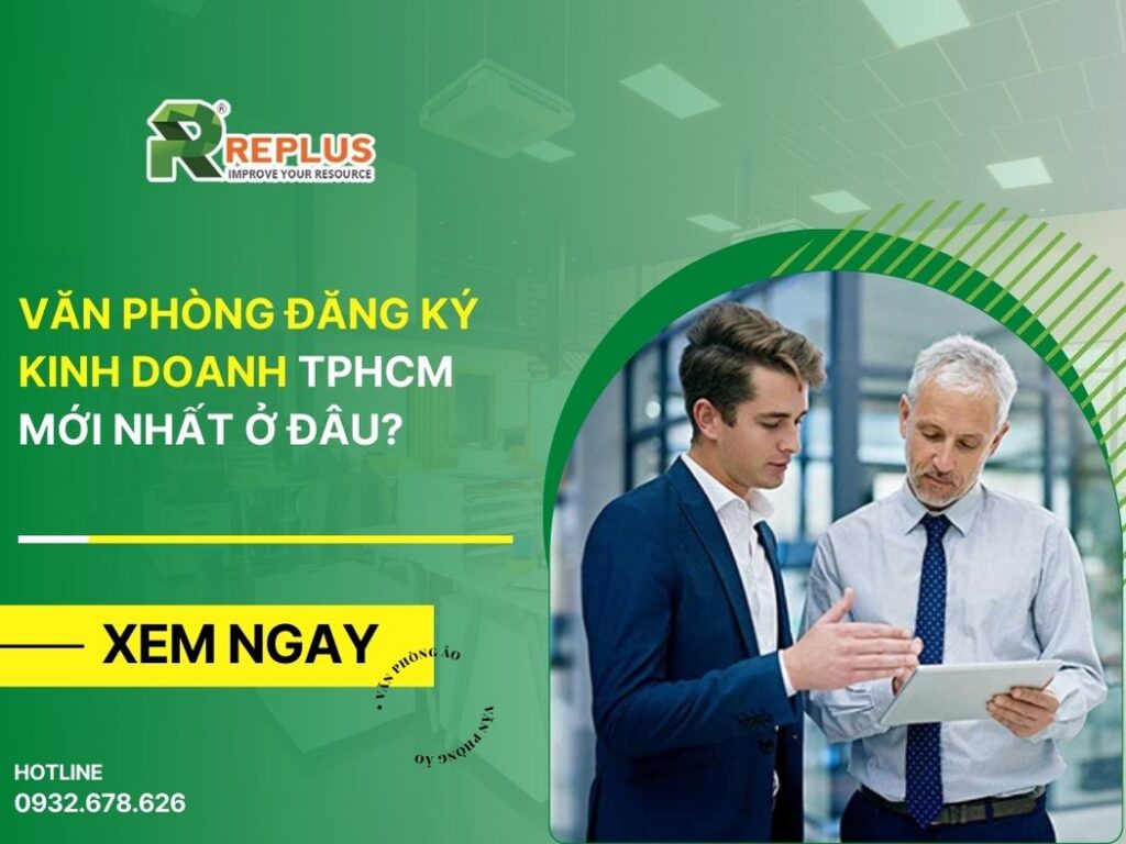 Văn phòng đăng ký kinh doanh TPHCM mới nhất ở đâu?