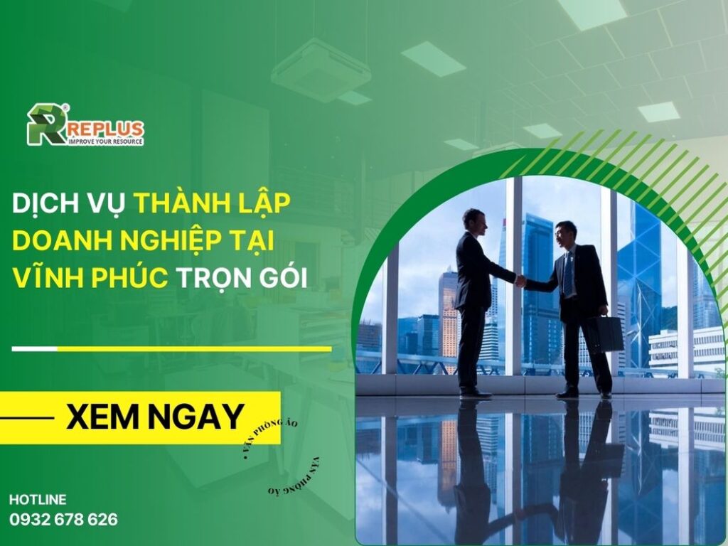 Dịch vụ thành lập doanh nghiệp tại Vĩnh Phúc trọn gói