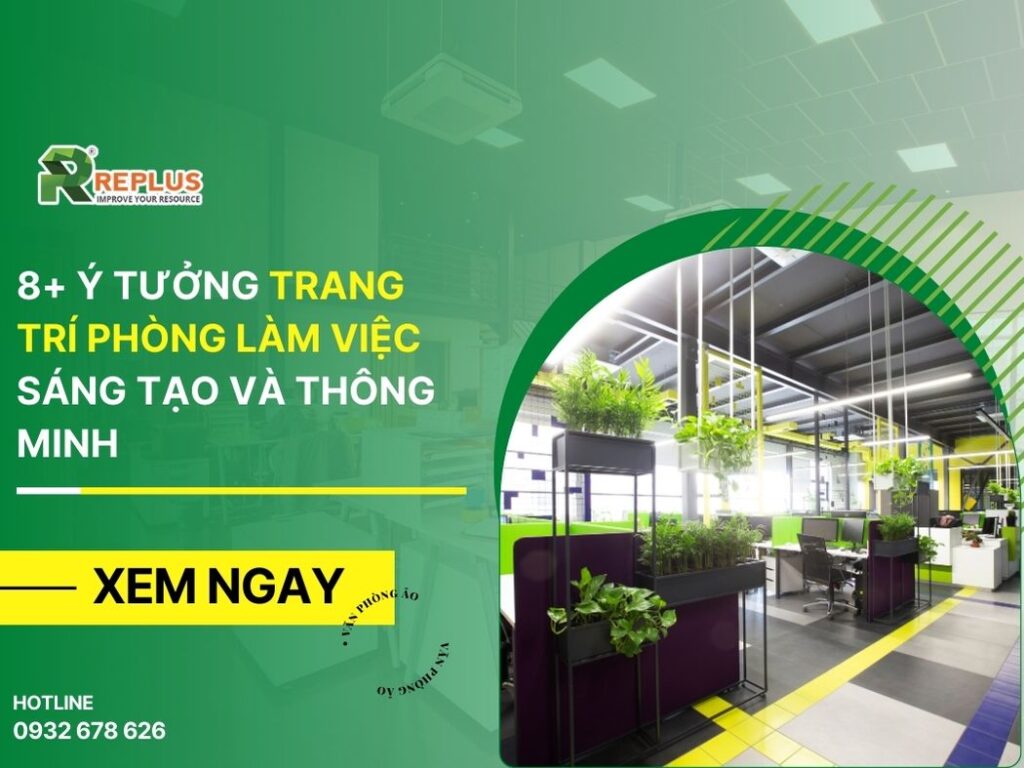20+ ý tưởng trang trí văn phòng làm việc sáng tạo và thông minh