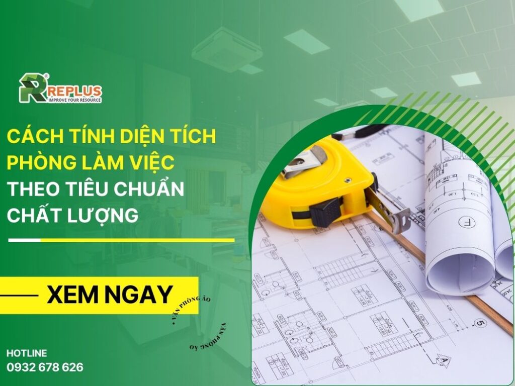 Cách tính diện tích phòng làm việc theo tiêu chuẩn