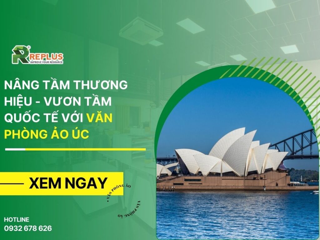 #1 Văn phòng ảo Úc &#8211; Nâng thương hiệu lên tầm Quốc tế