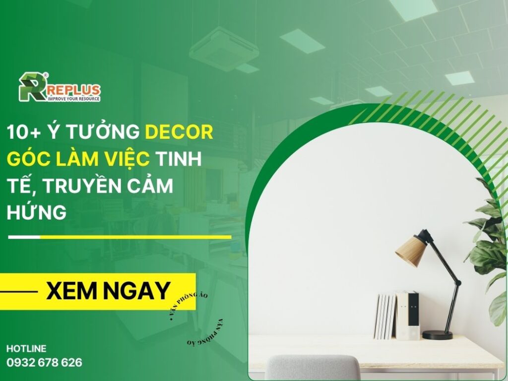 10+ Ý tưởng decor góc làm việc tinh tế, truyền cảm hứng