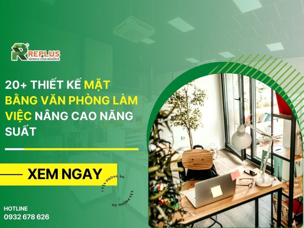 20+ thiết kế mặt bằng văn phòng làm việc nâng cao năng suất