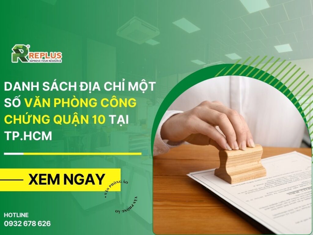 Danh sách địa chỉ một số văn phòng công chứng Quận 10 tại TP.HCM