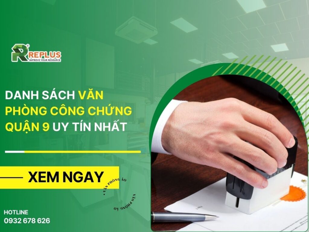 Danh sách văn phòng công chứng Quận 9 tiết kiệm thời gian
