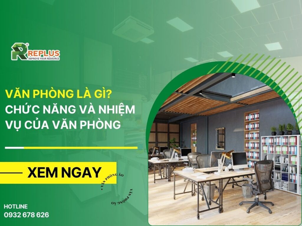 Văn phòng là gì? Chức năng và Nhiệm vụ của văn phòng