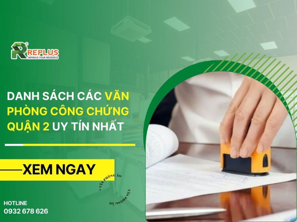 Danh sách các văn phòng công chứng Quận 2 uy tín nhất