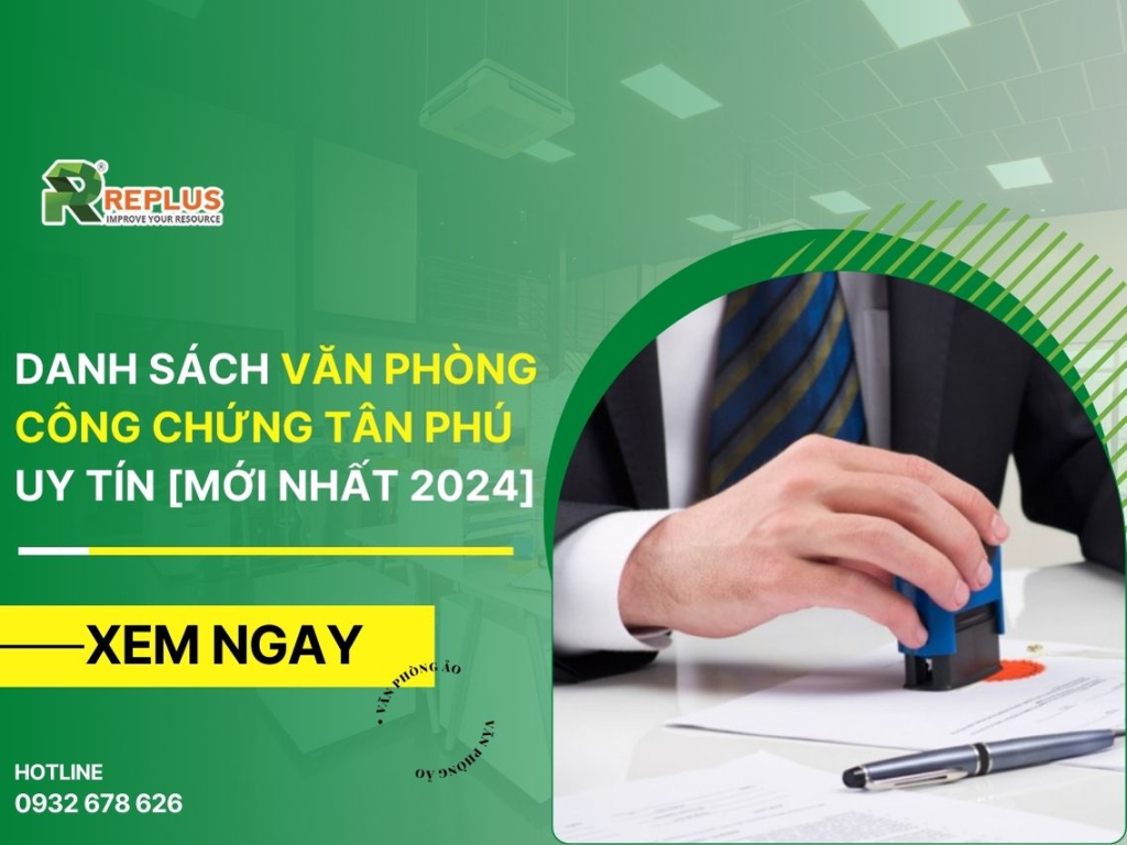 Danh sách Văn phòng công chứng Tân Phú uy tín [Mới nhất]