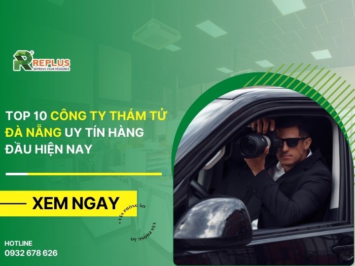 TOP 10+ công ty thám tử Đà Nẵng uy tín hàng đầu hiện nay