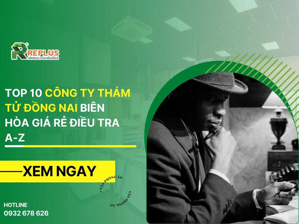 Top 10 công ty thám tử Đồng Nai Biên Hòa giá rẻ điều tra A-Z