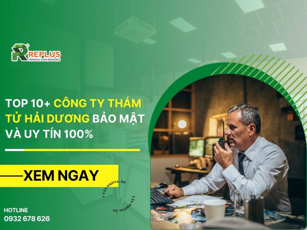 Top 11+ công ty thám tử Hải Dương bảo mật và uy tín nhất