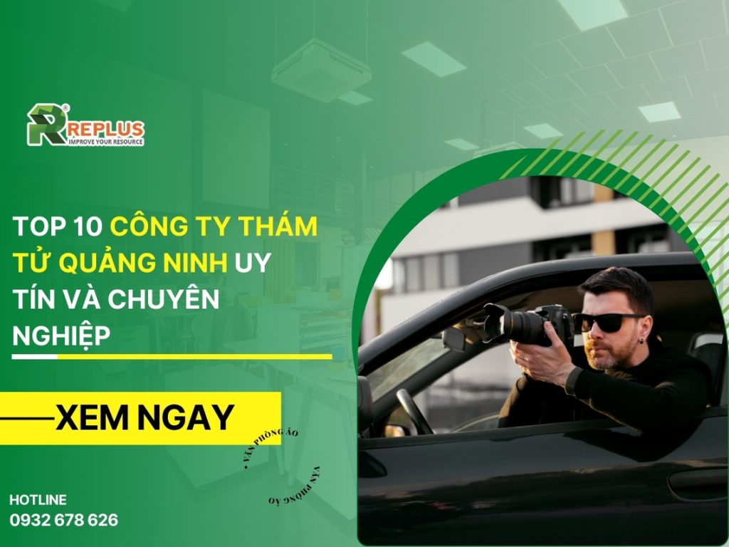 Top 11 công ty thám tử Quảng Ninh uy tín và chuyên nghiệp