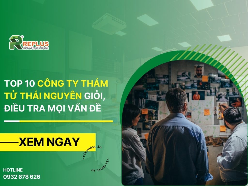 Top 10 công ty thám tử Thái Nguyên giỏi, điều tra mọi vấn đề