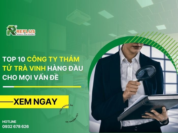 Top 10 công ty thám tử Trà Vinh hàng đầu cho mọi vấn đề