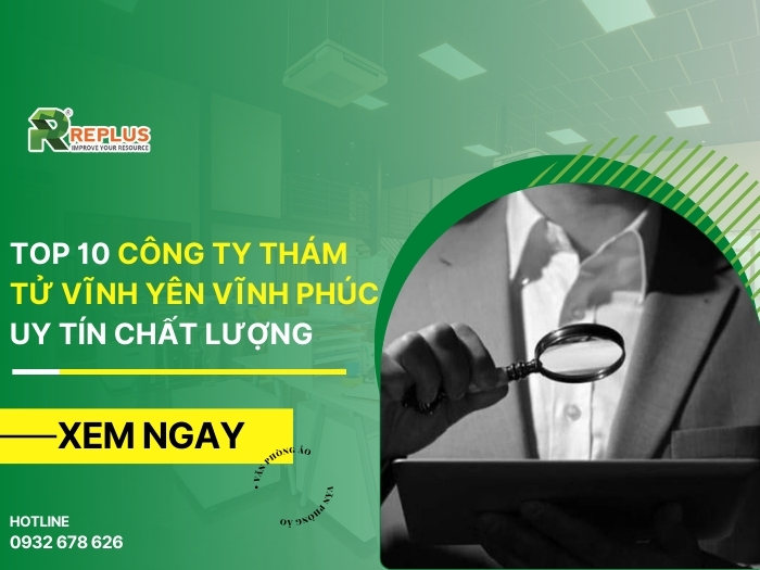 Top 10 công ty thám tử Vĩnh Yên Vĩnh Phúc uy tín chất lượng